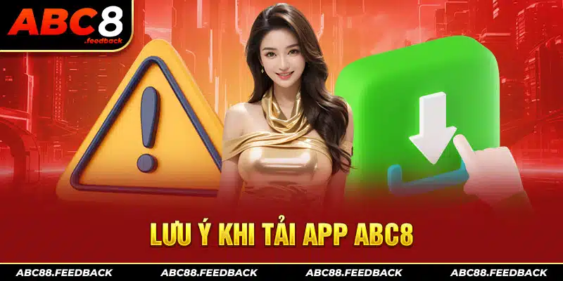 lưu ý khi tải app ABC8